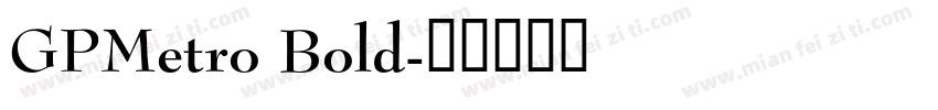 GPMetro Bold字体转换